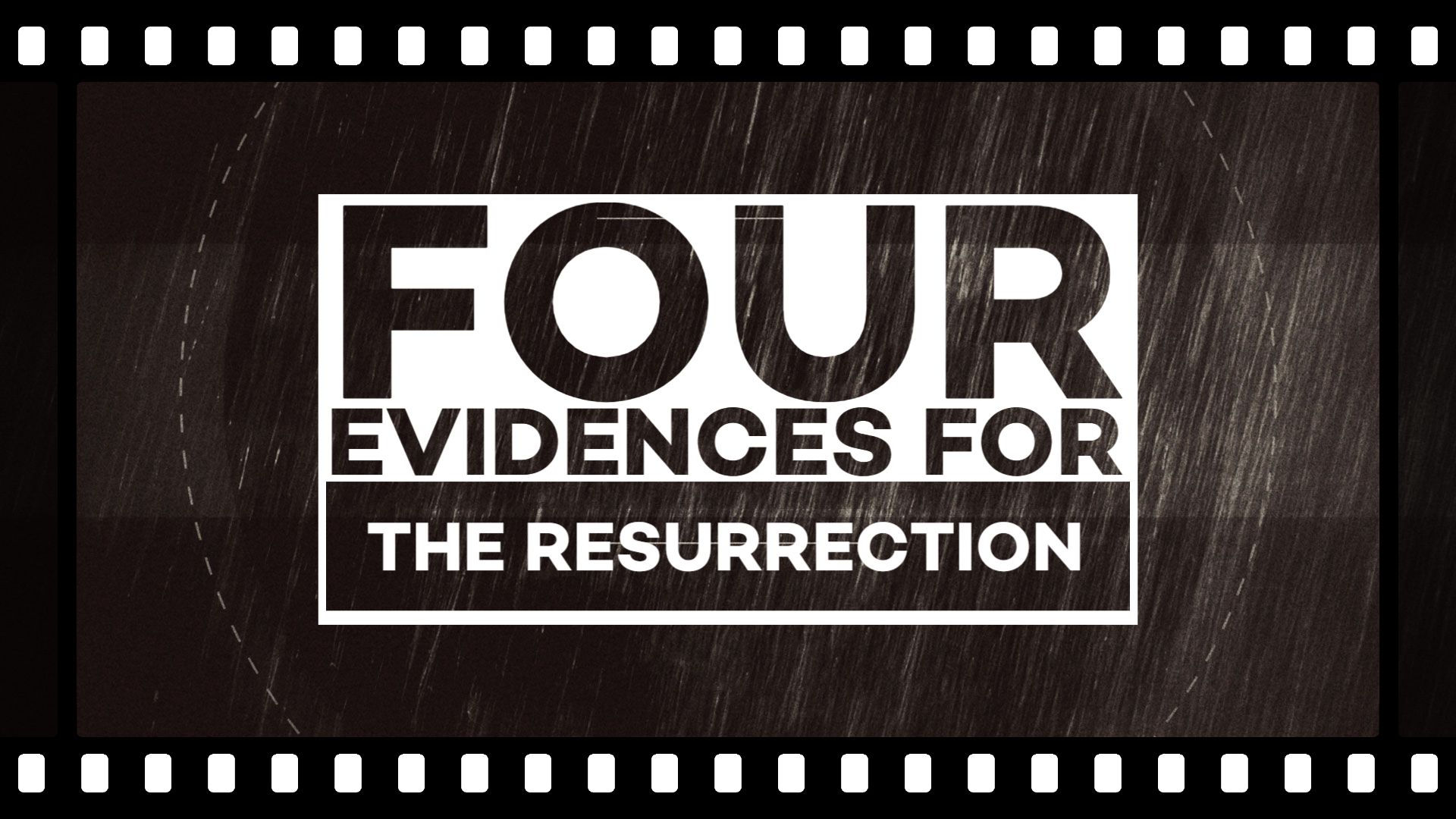 Four Evidences For The Resurrection - Fairview Baptist Church