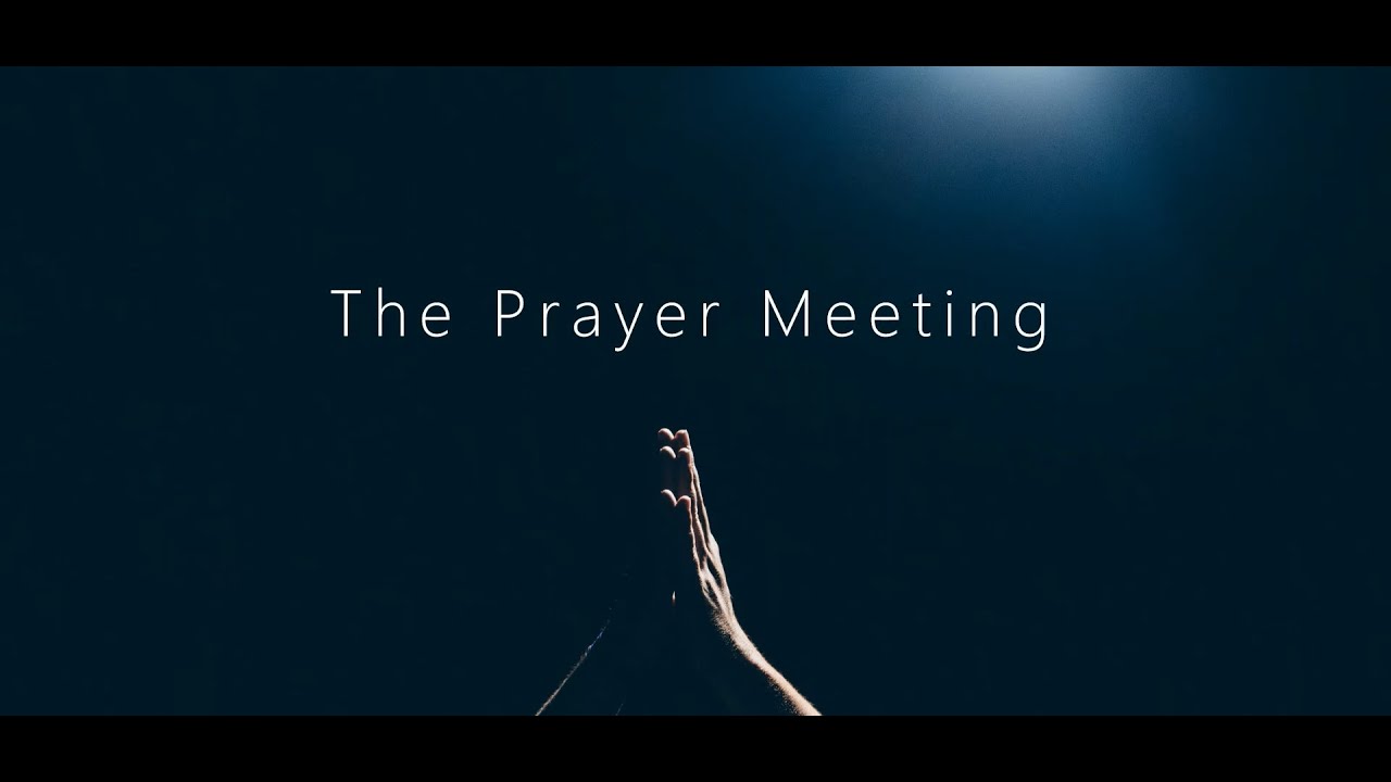 The Prayer Meeting - Fairview Baptist Church